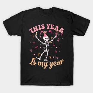 This Year Is My Year T-Shirt